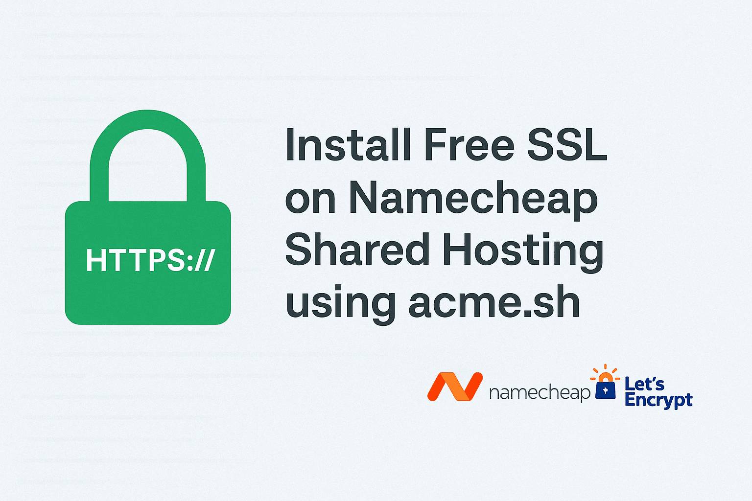 How to Install a Free SSL Certificate on Namecheap Shared Hosting Using acme.sh